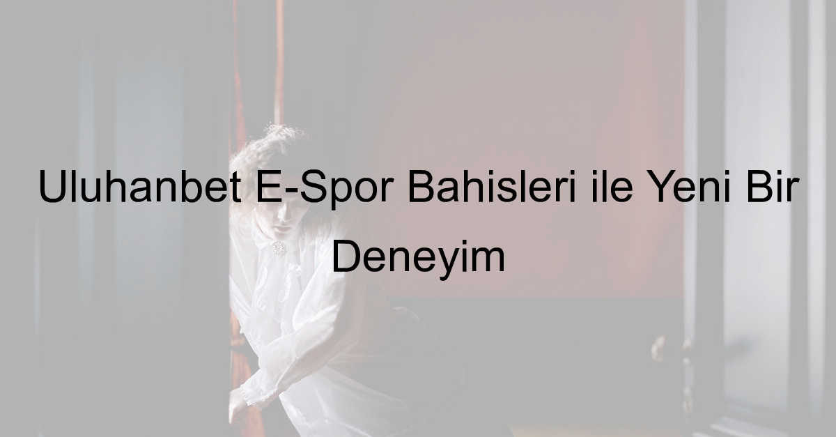 Uluhanbet E-Spor