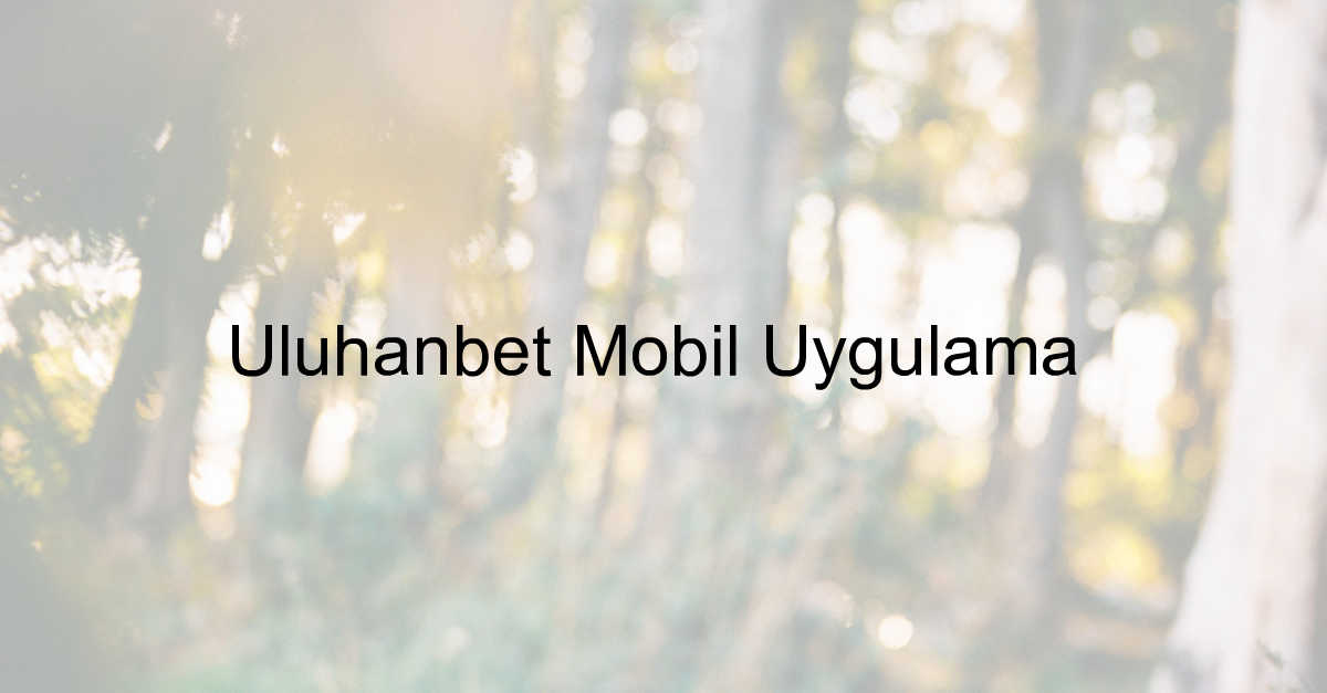 Uluhanbet mobil uygulama